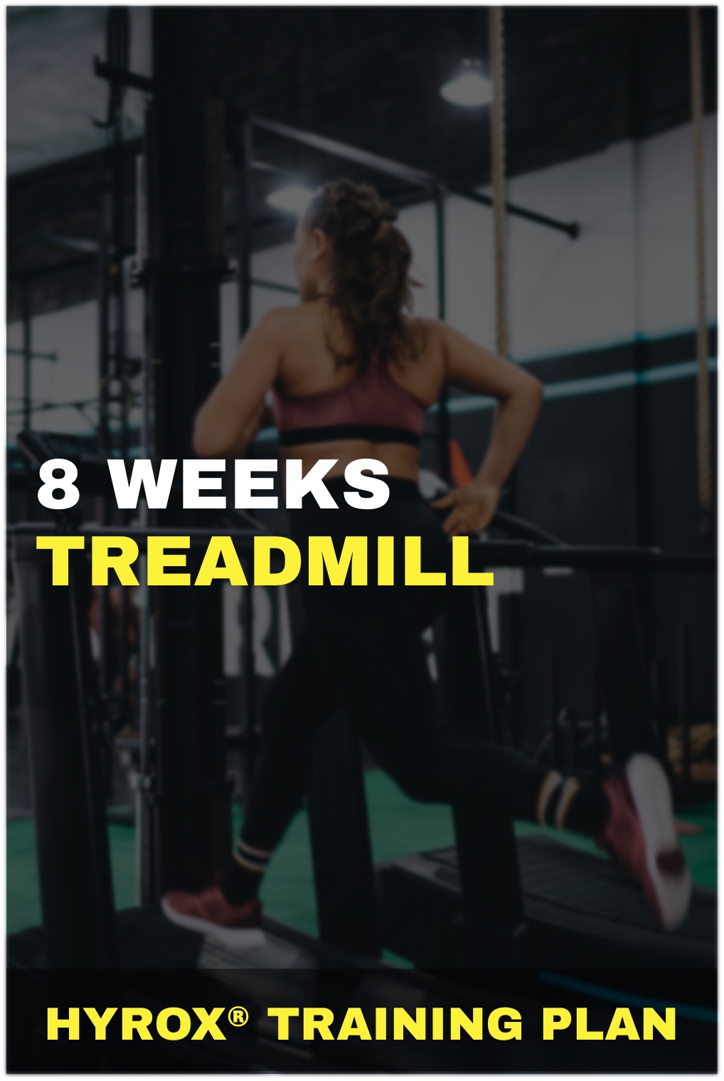 Treadmill Plan Intermediate 8 Weeks HYROX® Training Plan